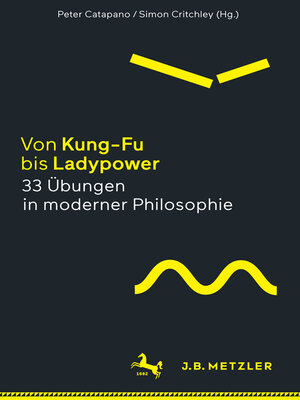 cover image of Von Kung-Fu bis Ladypower. 33 Übungen in moderner Philosophie